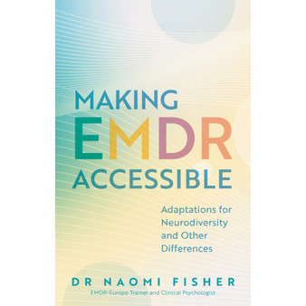 Making EMDR Accessible: Adaptations for Neurodiversity and Other Differences - ISBN 9781399828888
