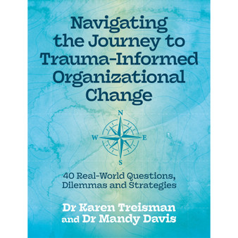 Navigating the Journey to Trauma-Informed Organizational Change - ISBN 9781805019145