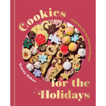 Cookies for the Holidays: 75 Recipes for the Sweetest Season - ISBN 9781454999218