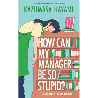 How Can My Manager Be So Stupid? - ISBN 9781529446364