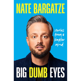 Big Dumb Eyes: Stories from a Simpler Mind - ISBN 9781538768471
