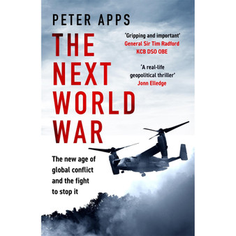 The Next World War: The new age of global conflict and the fight to stop it - ISBN 9781035424894