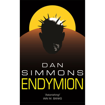 Endymion: The third book in the Hyperion Cantos, the legendary science fiction classic - ISBN 9781399639040