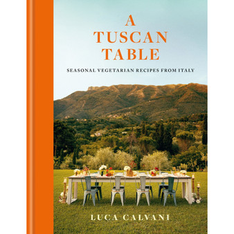 A Tuscan Table: Seasonal Vegetarian Recipes from Italy - ISBN 9781846017285
