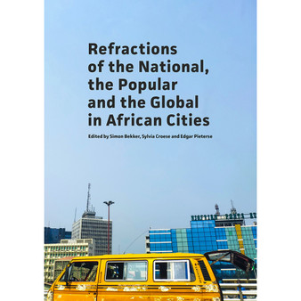 Refractions of the National, the Popular and the Global in African Cities - ISBN 9781928502159