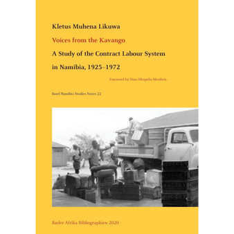 Voices from the Kavango: A Study of the Contract Labour System in Namibia, 1925–1972 - ISBN 9783906927190