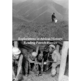 Explorations in African History: Reading Patrick Harries - ISBN 9783905758627