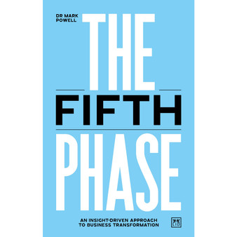 The Fifth Phase: An Insight-Driven Approach to Business Transformation - ISBN 9781911687993