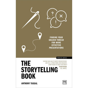 The Storytelling Book: Finding Your Golden Thread for More Effective Presentations - ISBN 9781911687979