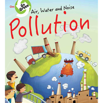Go Green: Air Water and Noise Pollution - ISBN 9789352762064