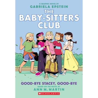 Good-Bye Stacey, Good-Bye (the Baby-Sitters Club Graphic Novel #11): A Graphix Book (Adapted Edition) - ISBN 9781338616040