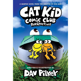Cat Kid Comic Club: Perspectives: From the Bestselling Creator of Dog Man (Cat Kid Comic Club #2) - ISBN 9781338784855