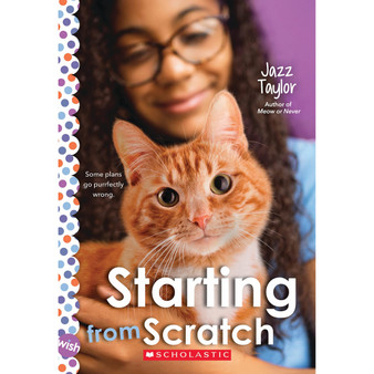 Starting from Scratch: A Wish Novel - ISBN 9781338803297