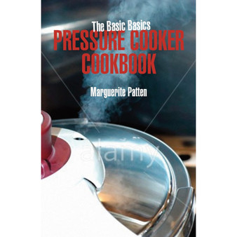 The Basic Basics Pressure Cooker Cookbook - ISBN 9781906502621
