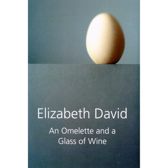 An Omelette and a Glass of Wine - ISBN 9781906502355