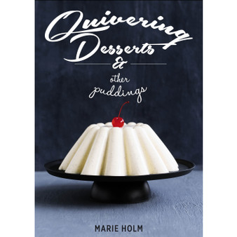 Quivering Desserts & Other Puddings - ISBN 9781910690277