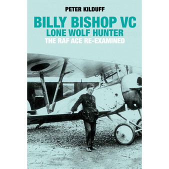 Billy Bishop VC Lone Wolf Hunter - ISBN 9781909808133