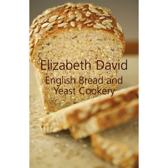 English Bread and Yeast Cookery - ISBN 9781906502874