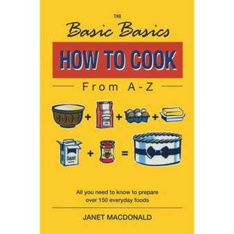 The Basic Basics How to Cook From A-Z - ISBN 9781898697985