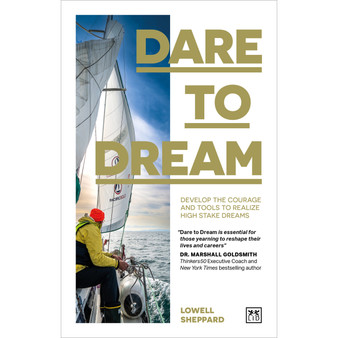 Dare to Dream: Develop the Courage and Tools to Realize High Stake Dreams - ISBN 9781911687900