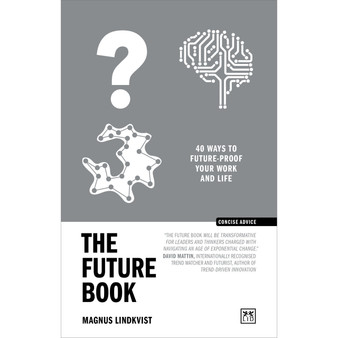 The Future Book: 50 Ways to Future-proof Your Work and Life - ISBN 9781911687870