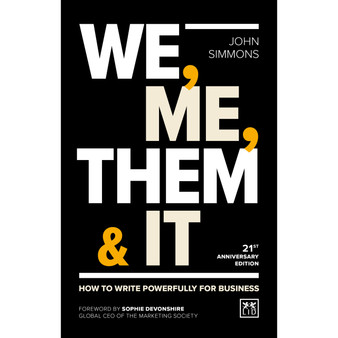 We, Me, Them & It: How to Write Powerfully for Business - ISBN 9781911687009
