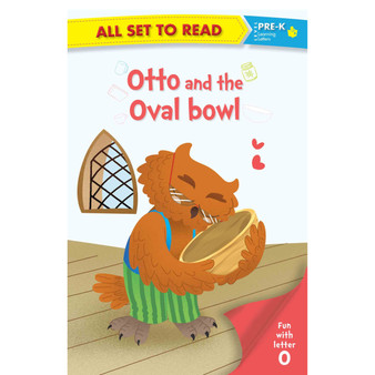 All set to Read fun with Letter O Otto and the Oval Bowl - ISBN 9789352760312