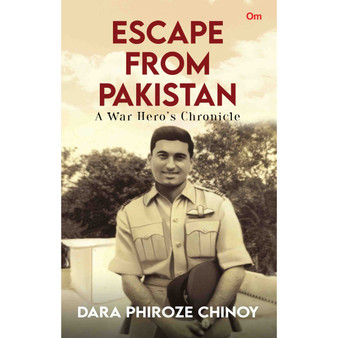 Escape from Pakistan: A War Hero’s Chronicle - ISBN 9789392834745