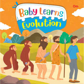 Board Book: Baby Learns Evolution – Baby Learns Books for Kids – Board Book for Children Age 3-5 Years – Early Learning Board Books - ISBN 9789395701822