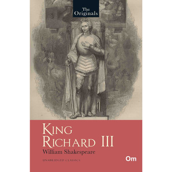 King Richard III – Unabridged Classics for William Shakespeare – The Originals - ISBN 9789353764418