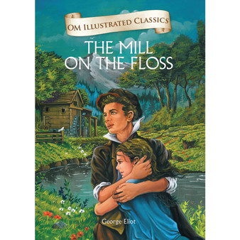 The Mill on the Floss: Om Illustrated Classics - ISBN 9789385031526