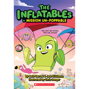 The Inflatables #2: Mission Un-Poppable - ISBN 9781338748994