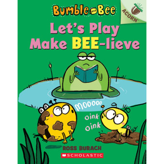 Bumble and Bee #2: Let's Play Make Bee-lieve - ISBN 9781338505252