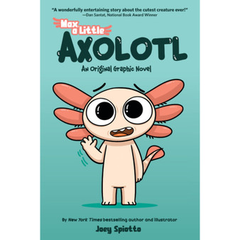 Max, a Little Axolotl #1 - ISBN 9781546169451