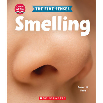 Learn About: The Five Senses: Smelling - ISBN 9781338898156