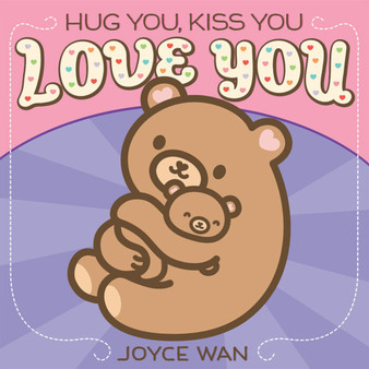 Hug You, Kiss You, Love You - ISBN 9780545540452