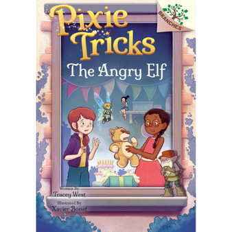 The Angry Elf: A Branches Book (Pixie Tricks #5) - ISBN 9781338627916