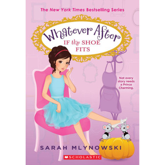 Whatever After #2: If the Shoe Fits - ISBN 9780545415682