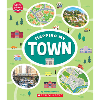 Learn About: Mapping My Town - ISBN 9781338837148