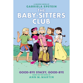 The Baby-sitters Club Graphix #11: Good-bye Stacey, Good-bye - ISBN 9781338616057