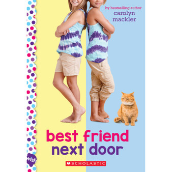 Best Friend Next Door: A Wish Novel - ISBN 9780545709453