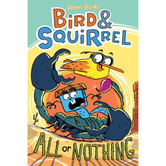 Bird & Squirrel All or Nothing (Book #6) - ISBN 9781338252071