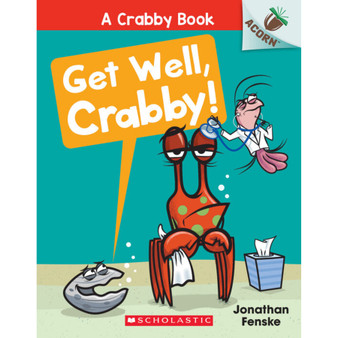 A Crabby Book #4: Get Well, Crabby! - ISBN 9781338767827