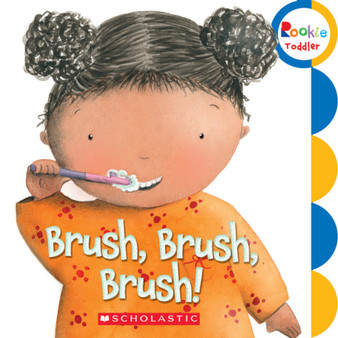 Rookie Toddler-My Body: Brush, Brush, Brush! - ISBN 9780531252369