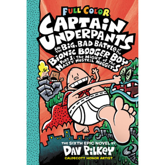 Captain Underpants #6: Captain Underpants and the Big, Bad Battle of the Bionic Booger Boy, Part 1 - ISBN 9781338864342