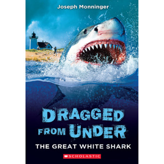 Dragged from Under #2: The Great White Shark - ISBN 9781338587715