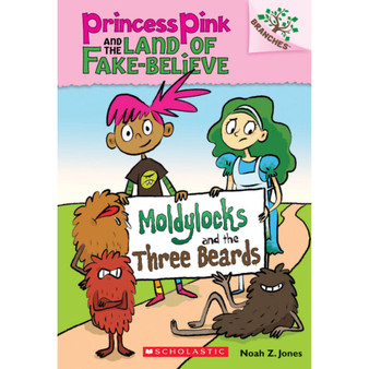 Princess Pink and the Land of Fake-Believe #1: Moldylocks and the Three Beards - ISBN 9780545638395
