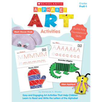 Alphabet Art Activities: Easy and Engaging Art Activities That Help Children Learn to Read and Write the Letters of the Alphabet - ISBN 9780439665445