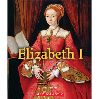 Elizabeth I (A True Book: Queens and Princesses) - ISBN 9780531134344