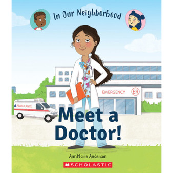 Meet a Doctor! (in Our Neighborhood) (Paperback) - ISBN 9780531136898